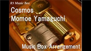 Cosmos/Momoe Yamaguchi [Music Box]