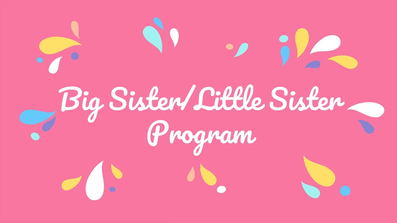 Class of 2022 Big Sister/Little Sister Program YouTube