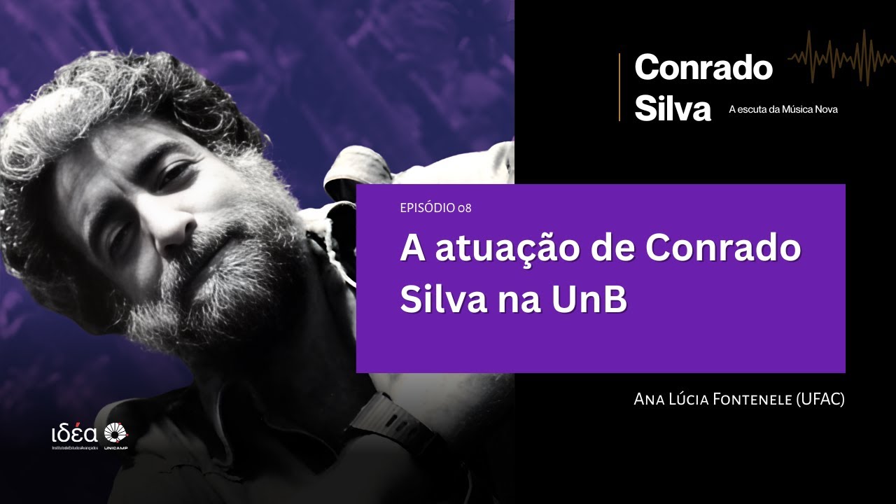 Conrado Silva | episódio 08 | A atuação de Conrado Silva na UnB - YouTube