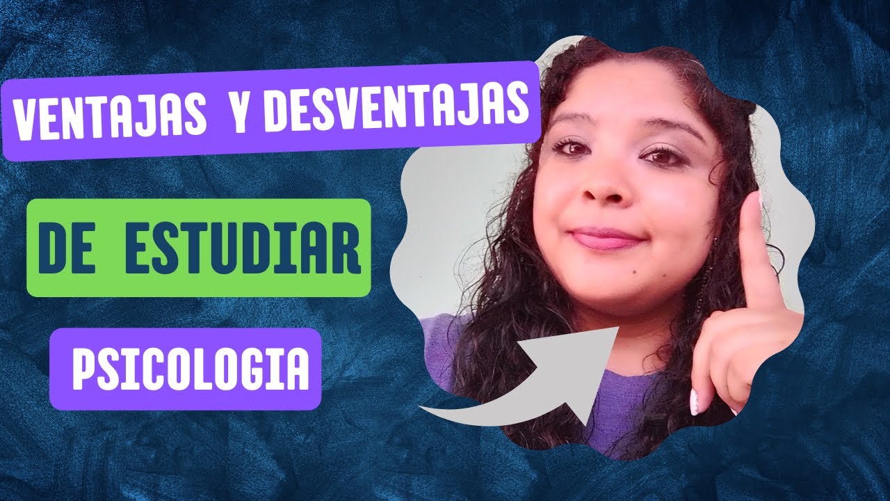 Ventajas y desventajas de estudiar psicología - YouTube