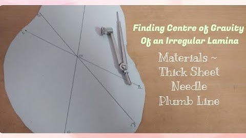 Finding Centre Of Gravity of an irregular lamina || Physics Experiment ||