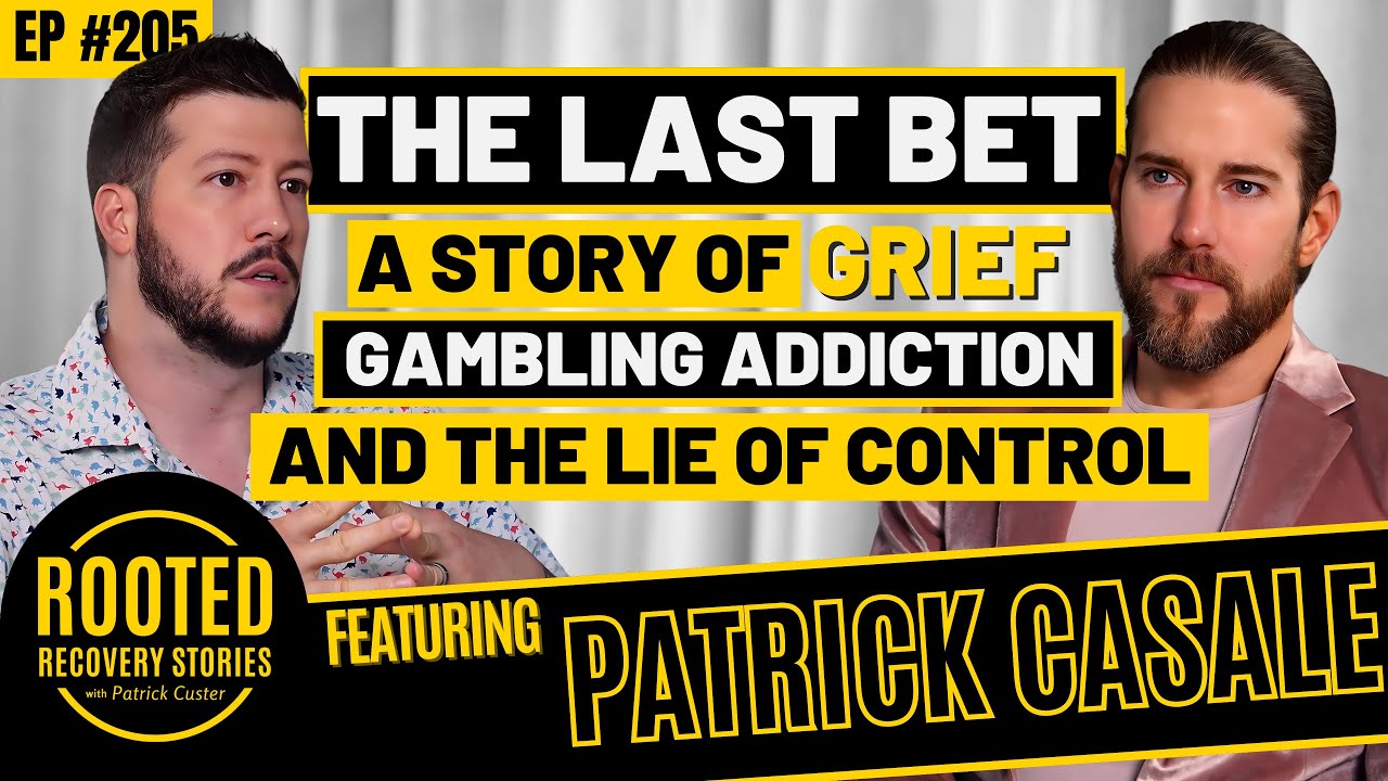 The Last Bet Grief And Gambling Addiction (ft. Patrick Casale