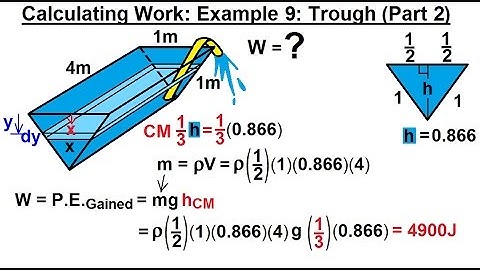 Calculus 2: Applications - Calculating Work (10 of 16) Calculating Work Example 9: Trough (Part 2)