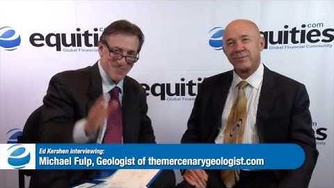 Equities.com: An Introduction to Mickey Fulp, The Mercenary Geologist