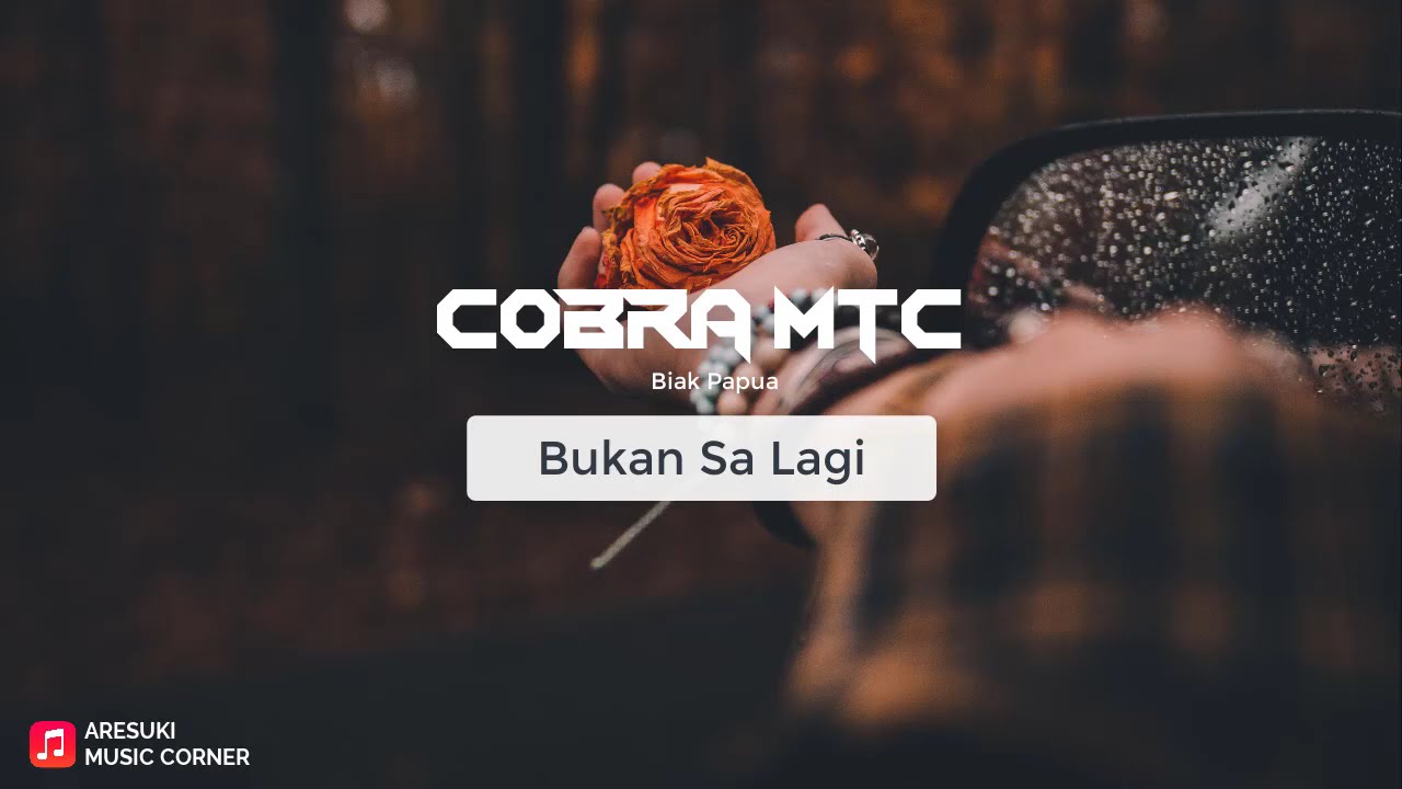 Download Lagu Bukan Sa Lagi Cobra Mtc Baik Papua Lirik Mp3 Mp4 3gp Flv Download Lagu Mp3 Gratis
