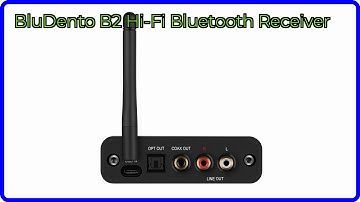 REVIEW (2025): BluDento B2 Hi-Fi Bluetooth Receiver. ESSENTIAL details.
