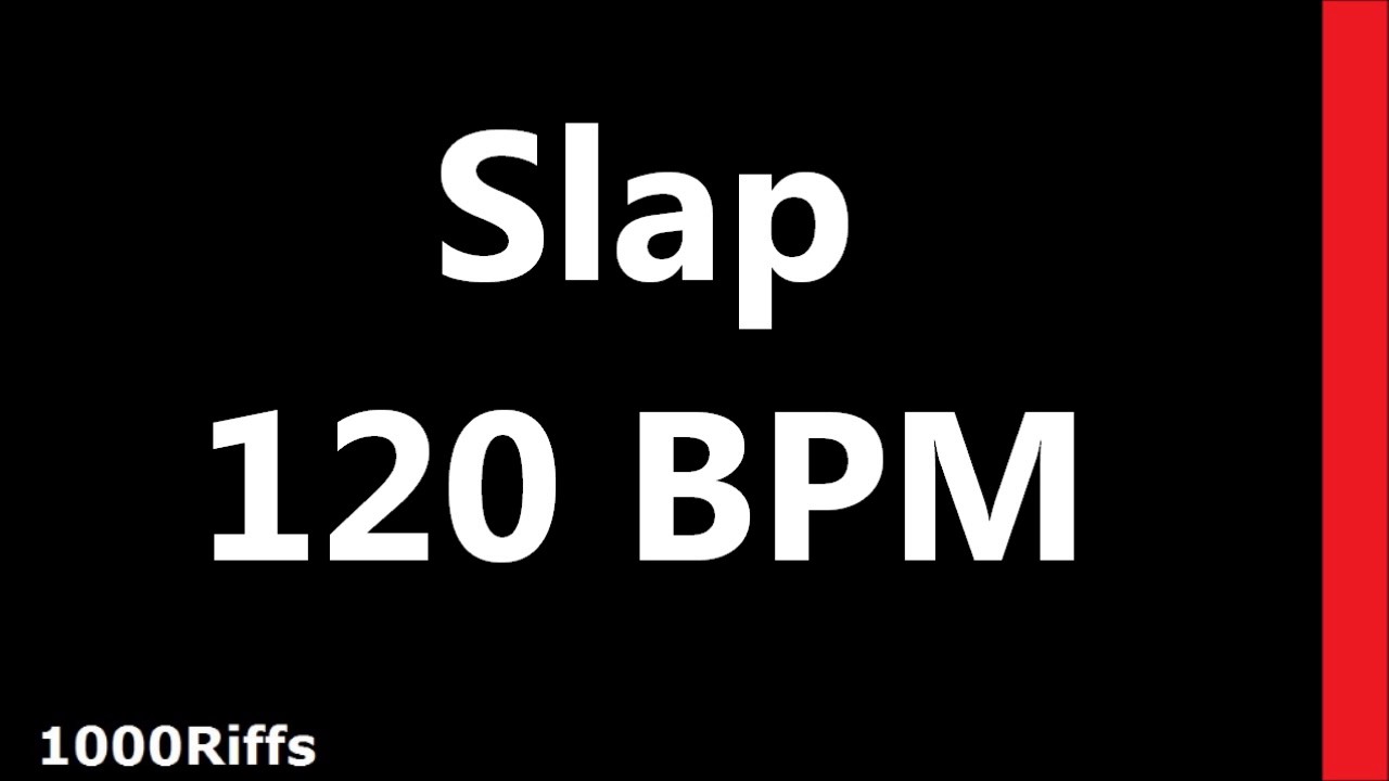 Slap Metronome 120 BPM Beats Per Minute YouTube