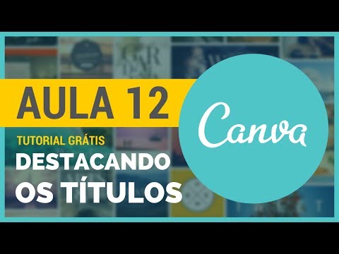 Destacando os Títulos | Tutorial Canva em Português #12