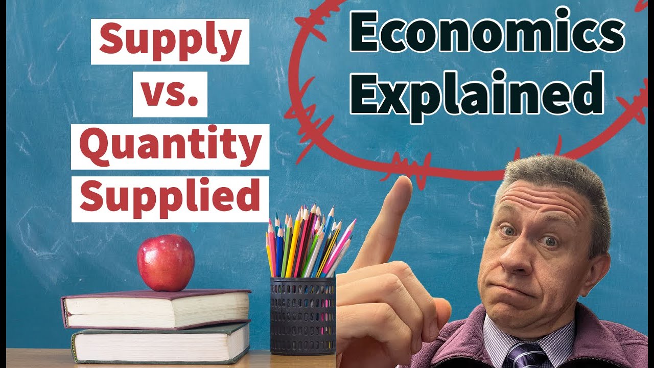 Economics Defined How Does Supply Differ from Quantity Supplied? YouTube