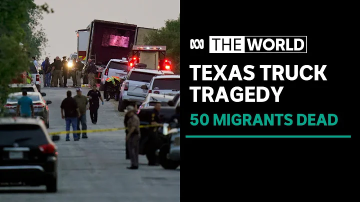 Death toll from migrants found in truck in Texas reaches 50, Mexican authorities say | The World - DayDayNews