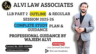 LLB Part 2 Outline & Regular Session 2025-26 | Complete Study Plan & Guidance | Alvi Law Associates