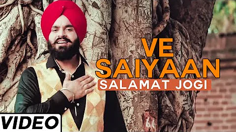 Ve Saiyaan | (Official Video) | Salamat Jogi | Songs 2015 | Jass Records