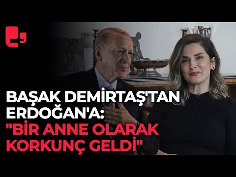 Başak Demirtaş'tan Erdoğan'a: \