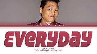 PSY Everyday Lyrics (Color Coded Lyrics)
