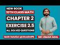 Class 10 Exercise 2.5 Full Solution || Chapter 2 Quadratic Equations &amp; Inequalities