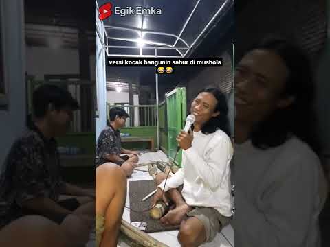 KOCAK BANGUNIN SAHUR DARI MUSHOLA - Tipe-tipe bangunin sahur