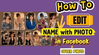 How To Edit Name with Photo in FACEBOOK / Cover Photo #tutorial  screenshot 3