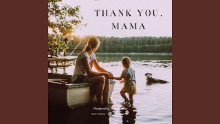 Thank You, Mama