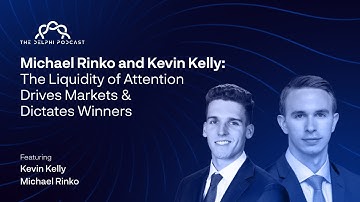 Michael Rinko and Kevin Kelly: The Liquidity of Attention Drives Markets & Dictates Winners
