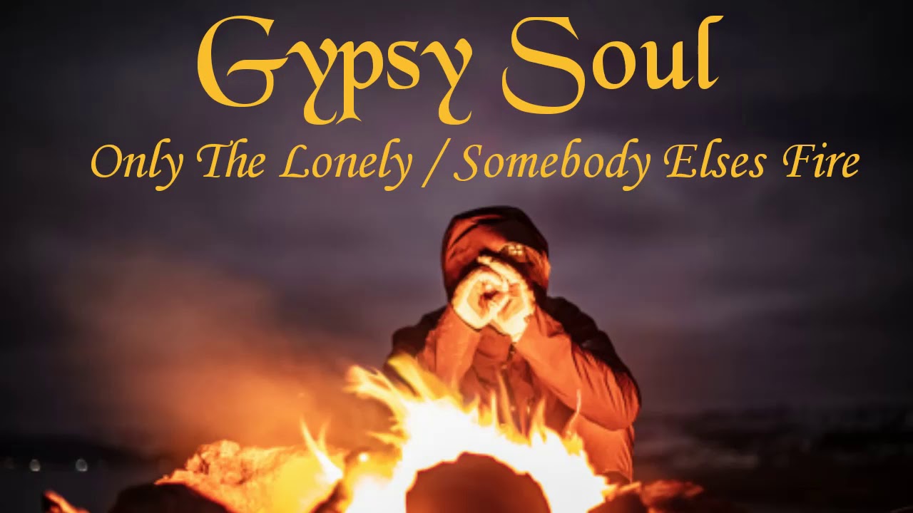 Fire Else Only The Lonely / Somebody Else's Fire - YouTube