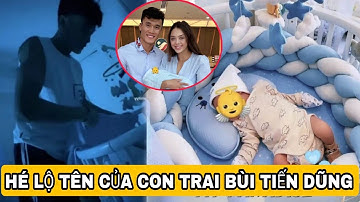 Bùi Tiến Dũng nửa đêm mò dậy chăm con, vợ Tây phản ứng bất ngờ, hé lộ tên của quý tử