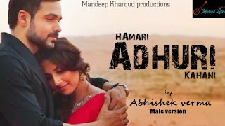 Hasi - Hamari Adhuri Kahani | Emraan Hashmi | Vidya Balan | Abhishek Verma | Feat. Mandeep Kharoud