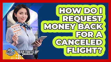 How Do I Request Money Back for a Canceled Flight?