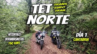 TeT Norte 🌲Cantabria Día 1 👌 Moto Trail OffRoad