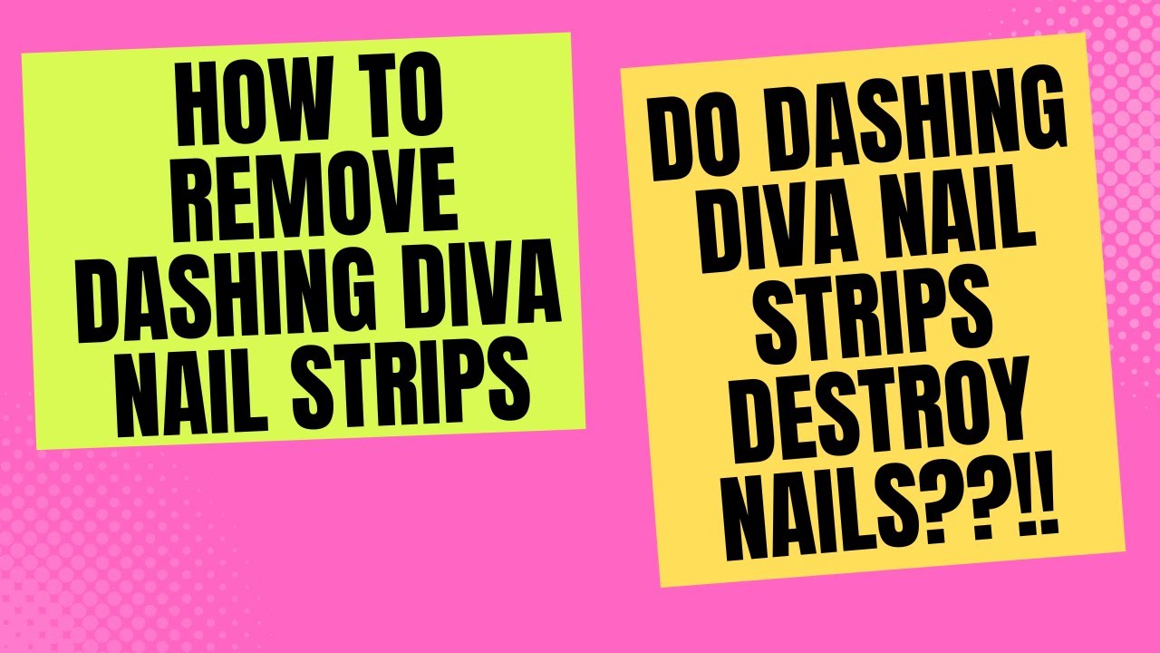 How to Remove Dashing Diva Nail Strips Do Dashing Diva Strips Destroy