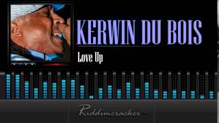 Kerwin Du Bois - Love Up [Soca 2015]