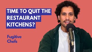 How to Know It’s Time to Leave the Restaurant Kitchen (Chef Burnout & Career Change Advice)