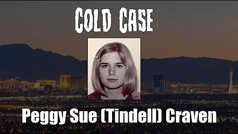 Cold Case - Peggy Sue "Tindell" Craven - Las Vegas...