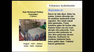 Aziz Mahmud Hüdayi Hazretleri - 1.Bölüm Yolumuzu Aydınlatanlar