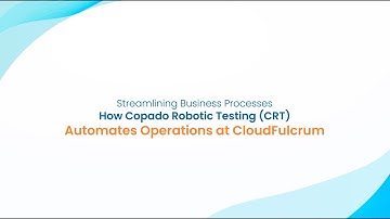 Automating Salesforce CRM with Copado Robotic Testing (CRT) | CloudFulcrum