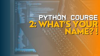 Python basics 2: What's your name