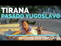 Pasado comunista en Tirana. Con la Furgo Camper por Albania || #EuropeVanTrip - EP26