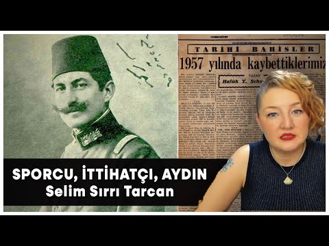 Erkekler Nasıl Olsun? Selim Sırrı Tarcan (1874-1957)