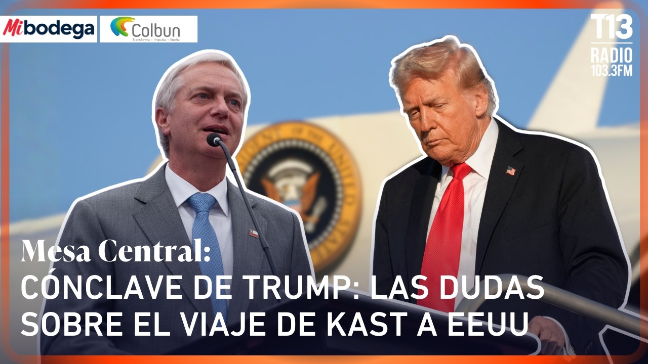 Cónclave de Trump: Las dudas sobre el viaje de Kast a EEUU | Mesa Central