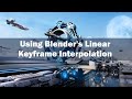 Using Blender's Linear Keyframe Interpolation