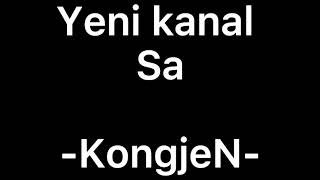 Yeni kanal S.A (KongjeN)