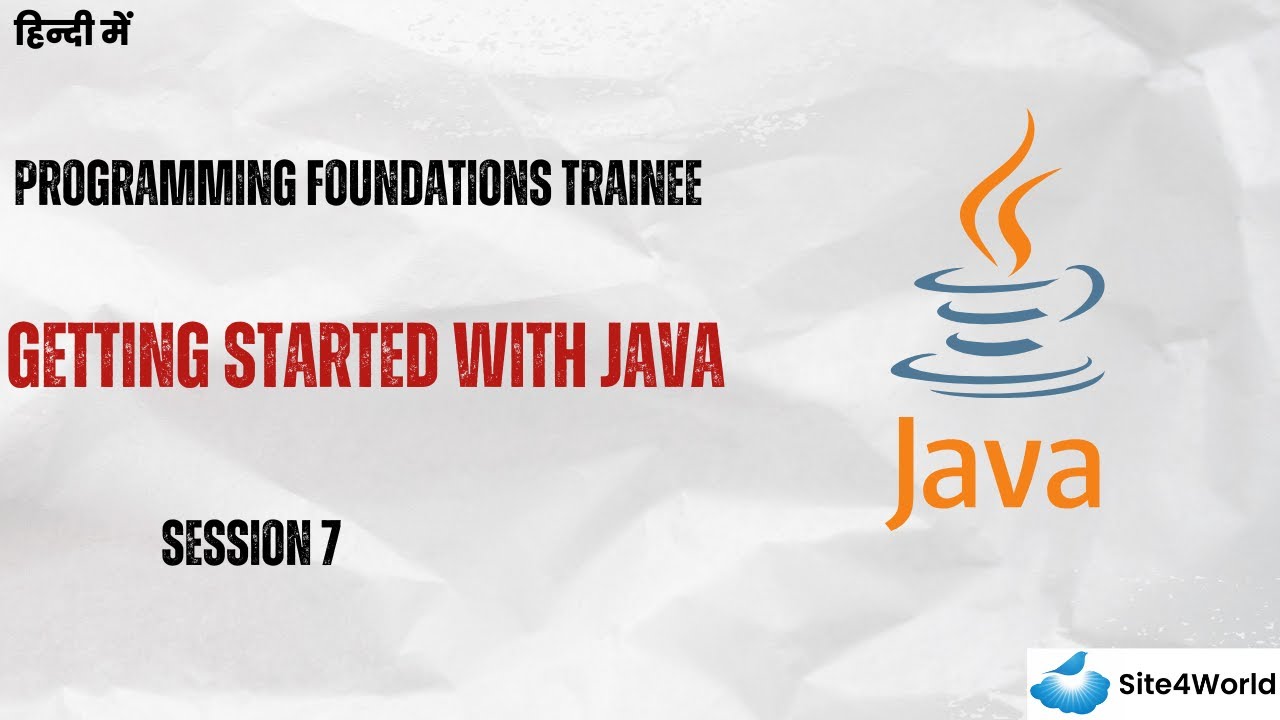 Programming Foundations Trainee Session 7 : Getting Started with Java ...