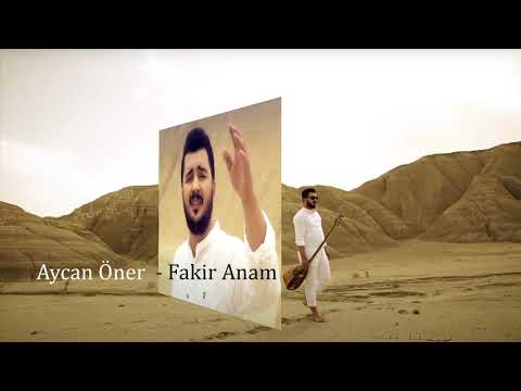 Aycan Öner - Fakir anam #aşkprodüksiyon