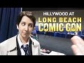 HILLYWOOD AT LONG BEACH COMIC CON!