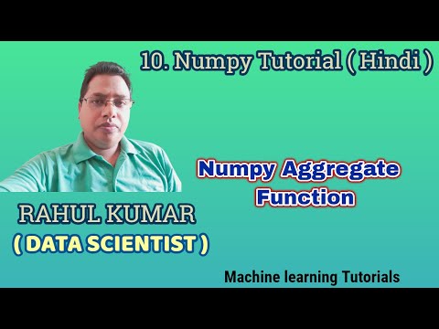 Numpy Aggregation function  !  ( Tutorial 10 )  Machine learning series in hindi