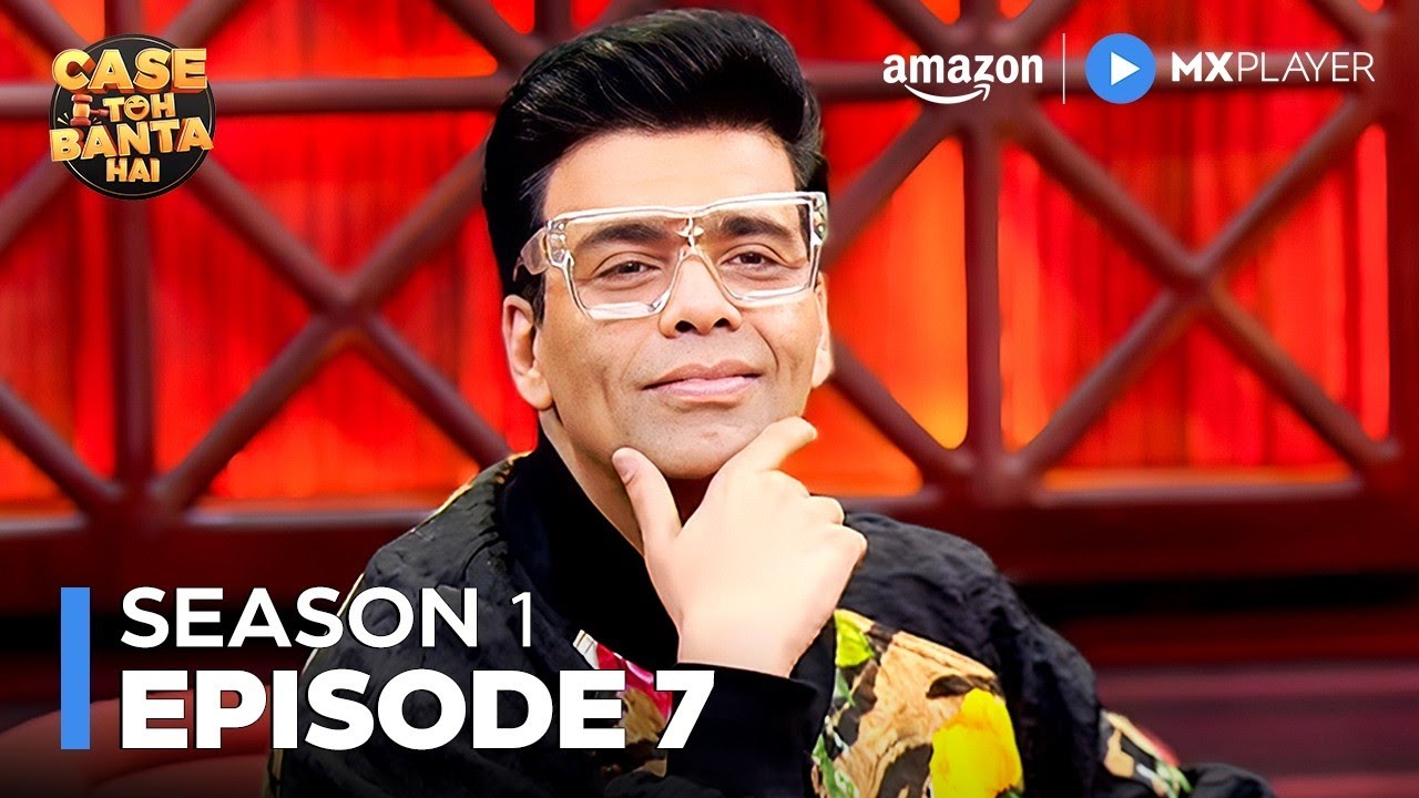Karan Johar Gym जाते हैं Pout बनाने के लिए  | Case Toh Banta Hai Ep 7|Full Episode| Amazon MX Player