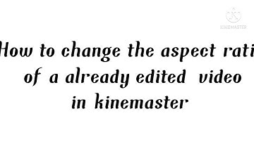 how to change aspect ratio in kinemaster after editing#kinemaster#tutorial#neelimachallagundla