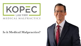 Is It Medical Malpractice?