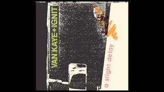 Download Lagu Van Kaye + Ignit - Goin Thru Life MP3