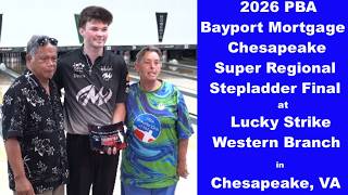 2026 PBA Bayport Mortgage Chesapeake Super Regional Stepladder Finals