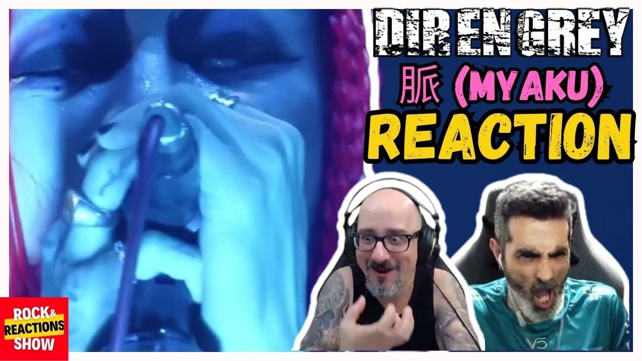 DIR EN GREY Reaction -   脈 (Myaku) | React | Reacción |  反応 | Rock and Reactions